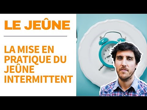 LE JEÛNE INTERMITTENT : Explications & mise en pratique