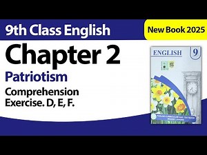 Comprehension Exercise D, E, F | English Chapter 2 | 9th Class English New Book 2025