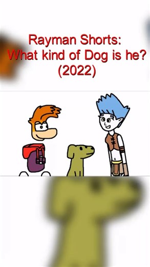 Rayman Shorts: What kind of Dog is he? (2022) #youtubeshorts #shorts