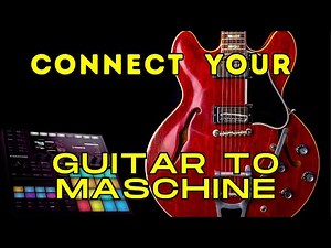 Connect your guitar (or Bass) to Maschine mk3!