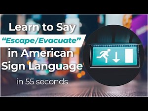 Signing in Seconds: Learn how to say ESCAPE/EVACUATE in ASL! LESS THAN 40 SECONDS!
