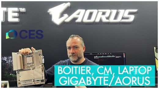 LAPTOP, CM, BOITIER, 9070 XT, ECRAN, AORUS et GIGABYTE déroulent au CES 2025