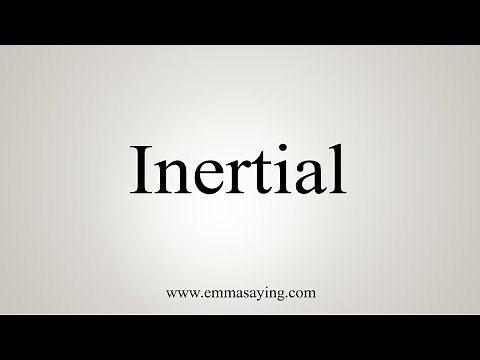 How To Say Inertial