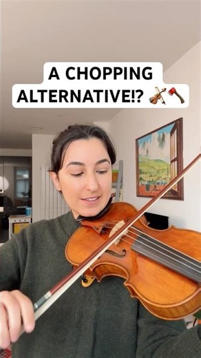 A Chopping Alternative for Violinists Who Can’t Chop (Yet!)