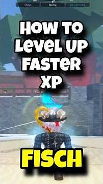 Level Up Faster with more XP in Roblox Fisch. #roblox #fisch #gaming #robloxfisch
