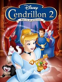 Cendrillon 2 - Une vie de princesse - Film 2002 - Cinetrafic