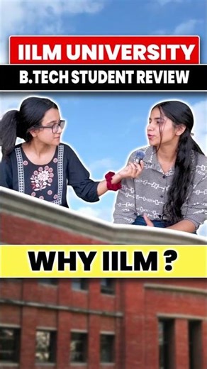 Why Students Choose IILM Greater Noida for BTech? Honest Reviews 🔥