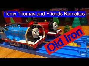 Tomy Thomas and Friends Remakes: Old Iron (2023)