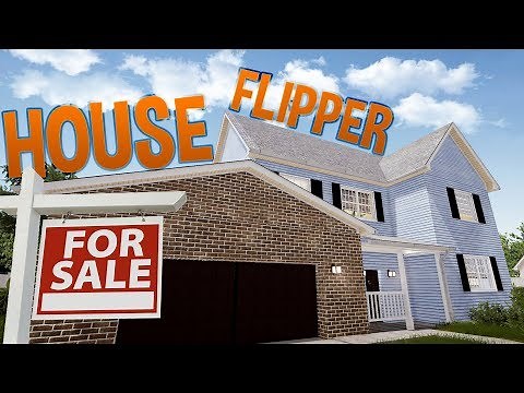 House Flipper - Huge Home Renovations! - $300,000 Home - House Flipper Gameplay Highlights
