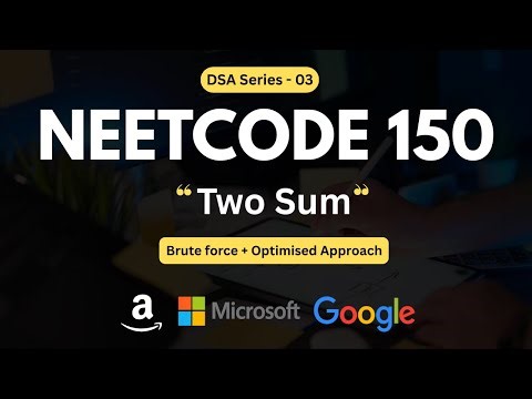 NeetCode 150 | Two Sum Problem | Brute Force & Optimized HashMap Approach | Complete DSA Series
