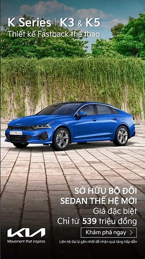 Bộ đôi K Series | Thiết kế Fastback Thể thao, Năng động. #KiaVietnam #KSeries #KiaK3 #KiaK5