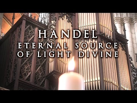 HANDEL - ETERNAL SOURCE OF LIGHT DIVINE - ORGAN SOLO - JONATHAN SCOTT