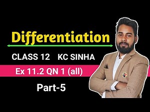 DIFFERENTIATION 05 || KC SINHA EX 11.2 || CLASS 12 || 12th BOARD 2022 || DEEPAK ROY.