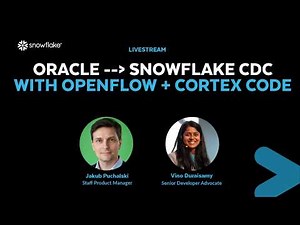 [LIVE] How To Set Up Openflow Oracle CDC with Cortex Code