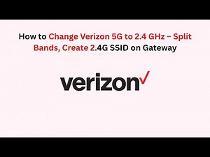 How to Change Verizon 5G to 2.4 GHz – Split Bands, Create 2.4G SSID on Gateway