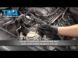 How to Replace Serpentine Belt 2010-2019 Ford Taurus 3 5L V6