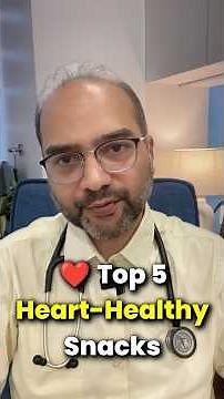Top 5 Heart-Healthy Snacks ❤️ | A Cardiologist’s Smart Snack Guide