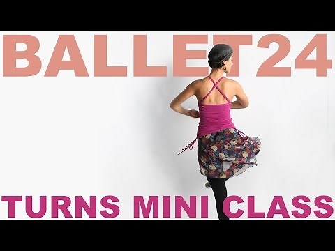 Ballet Workout: Turns Mini Class