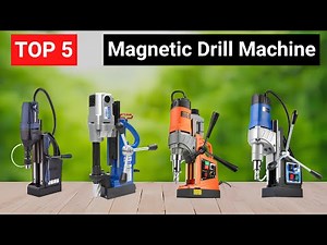 Top 5 Best Magnetic Drill Machines | Powerful, Accurate & Easy to Use