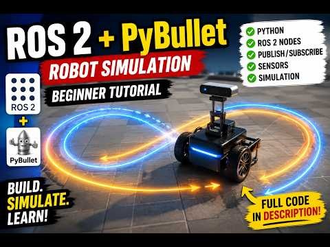 ROS 2 + PyBullet Tutorial for Beginners | Build Your First Robot Simulation