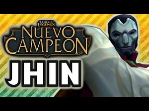JHIN | ¿COMO FUNCIONA? | Habilidades | Animaciones | CAMPEONES LOL ESPAÑOL