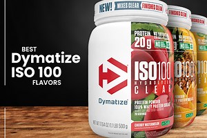 5 Best Dymatize ISO 100 Flavors Ranked (2025)