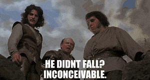 He didn't fall? Inconceivable.