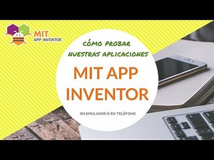 🔵 Cómo probar una aplicación de MIT App Inventor: con emulador y con dispositivo Android