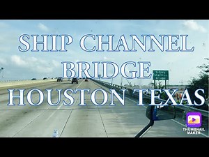 SHIP CHANNEL BRIDGE HOUSTON TEXAS 5/11/2021