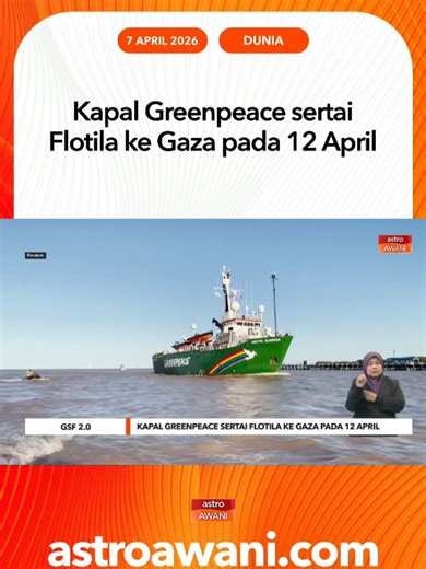 Greenpeace sertai misi Global Sumud Flotila 2026 ke Gaza guna kapal Arctic Sunrise, libatkan aktivis antarabangsa. #AWANInews #AWANI745