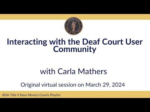 Interacting with the Deaf Court User Community with Carla Mathers