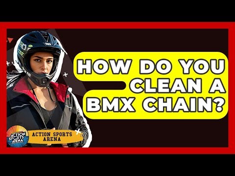 How Do You Clean A BMX Chain? - Action Sports Arena