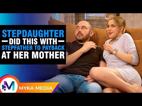 Stepdaughter did this with stepfather to payback at her mother