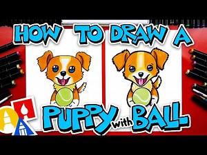 How To Draw A Puppy With A Ball - Videos For Kids