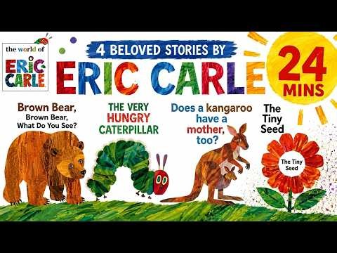 Eric Carle’s 4 Beloved Stories | 24-Minute Kids Storytime 🐻🐛🌱🦘