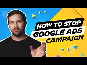 How To Stop A Google Ads Campaign In 2025