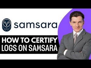 How To Certify Logs On Samsara (2025) Step By Step