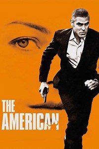 Stream The American (2010): Find it on Netflix, Prime Video, Hulu & more
