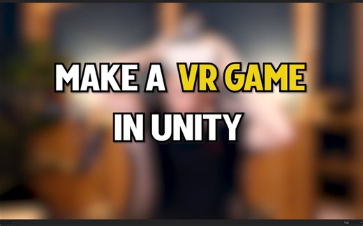 [Unity教程][VR]Unity制作VR游戏2022