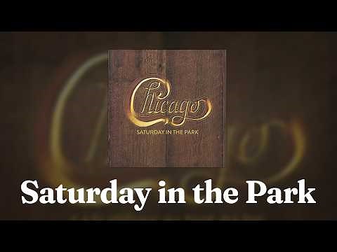 Chicago - Saturday in the Park (Official Audio)