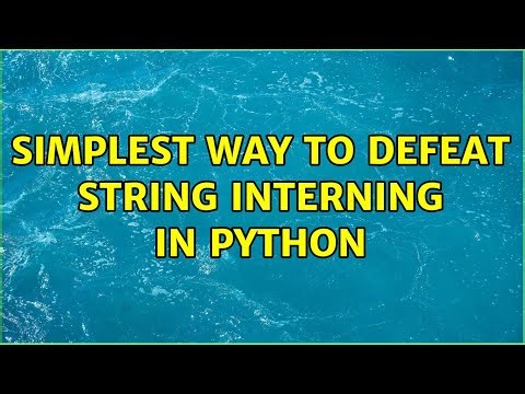 Simplest way to defeat string interning in Python (2 Solutions!!)