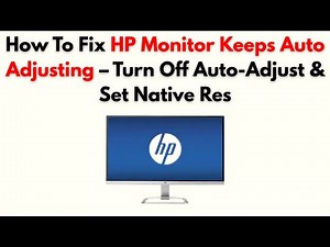 How to Fix HP Monitor Keeps Auto Adjusting – Turn Off Auto-Adjust & Set Native Res
