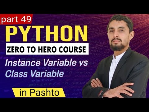 Instance Variable vs Class Variable in Python in Pashto | OOP Variables Lec#49