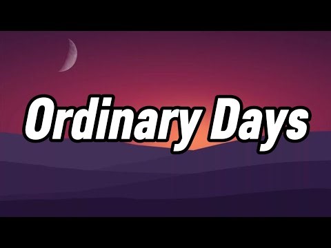 Ordinary Days || Lyrics || MT