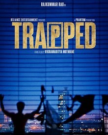 Trapped (Trapped Cast) 2017 | Trapped Hindi Movie: Release Date, Cast, Story, Ott, Review, Trailer, Photos, Videos, Box Office Collection – Filmibeat