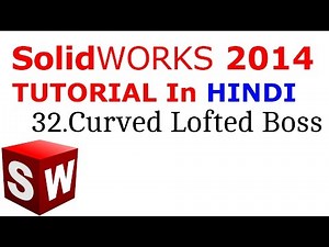 SolidWorks Tutorial in Hindi 32.Guided Lofted Boss Video Lecture | SolidWorks: Essential Training (in Hindi Language) - IT and Software