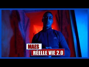 Maes - Réelle vie 2.0