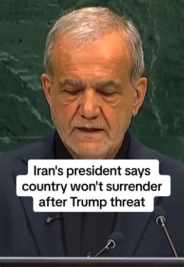 Iranian President Masoud Pezeshkian said in a speech at the UN General Assembly that Tehran would never surrender to the US but still believes in diplomacy, a day after President Donald Trump used the same forum to threaten to