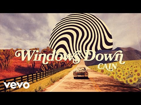 CAIN - Windows Down (Lyric Video)
