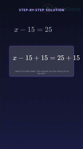 Solve x - 15 = 25 | Quick Math Challenge!